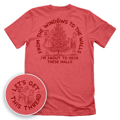 From The Windows To The Walls I'm About To Deck These Halls Red