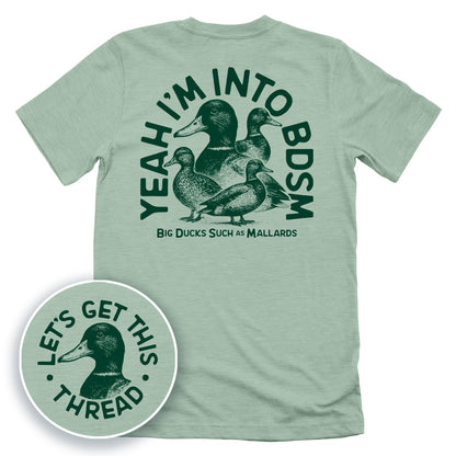 Yeah I'm Into BDSM (Big Ducks Such as Mallards)