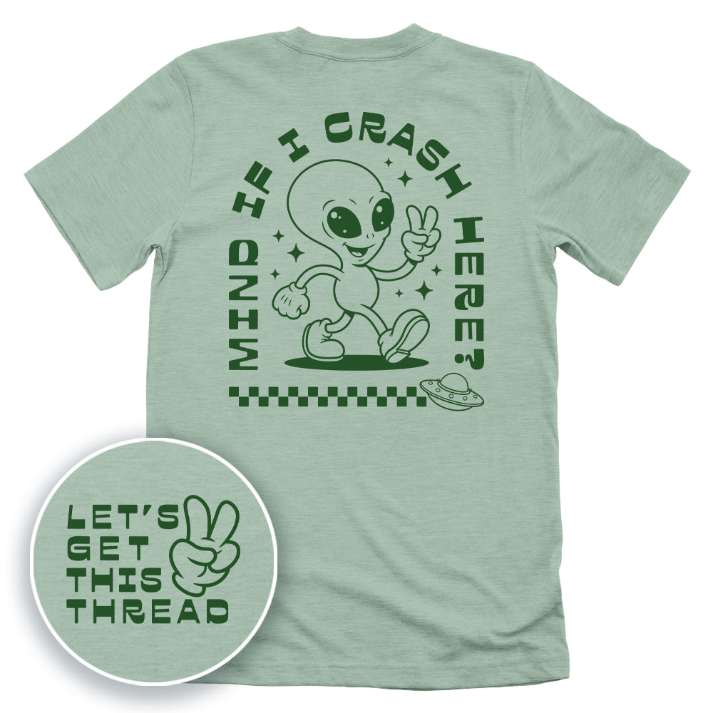 Mind If I Crash Here (Back Print)