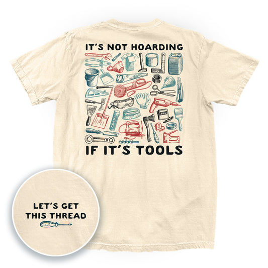 It's Not Hoarding If It's Tools (Back Print)