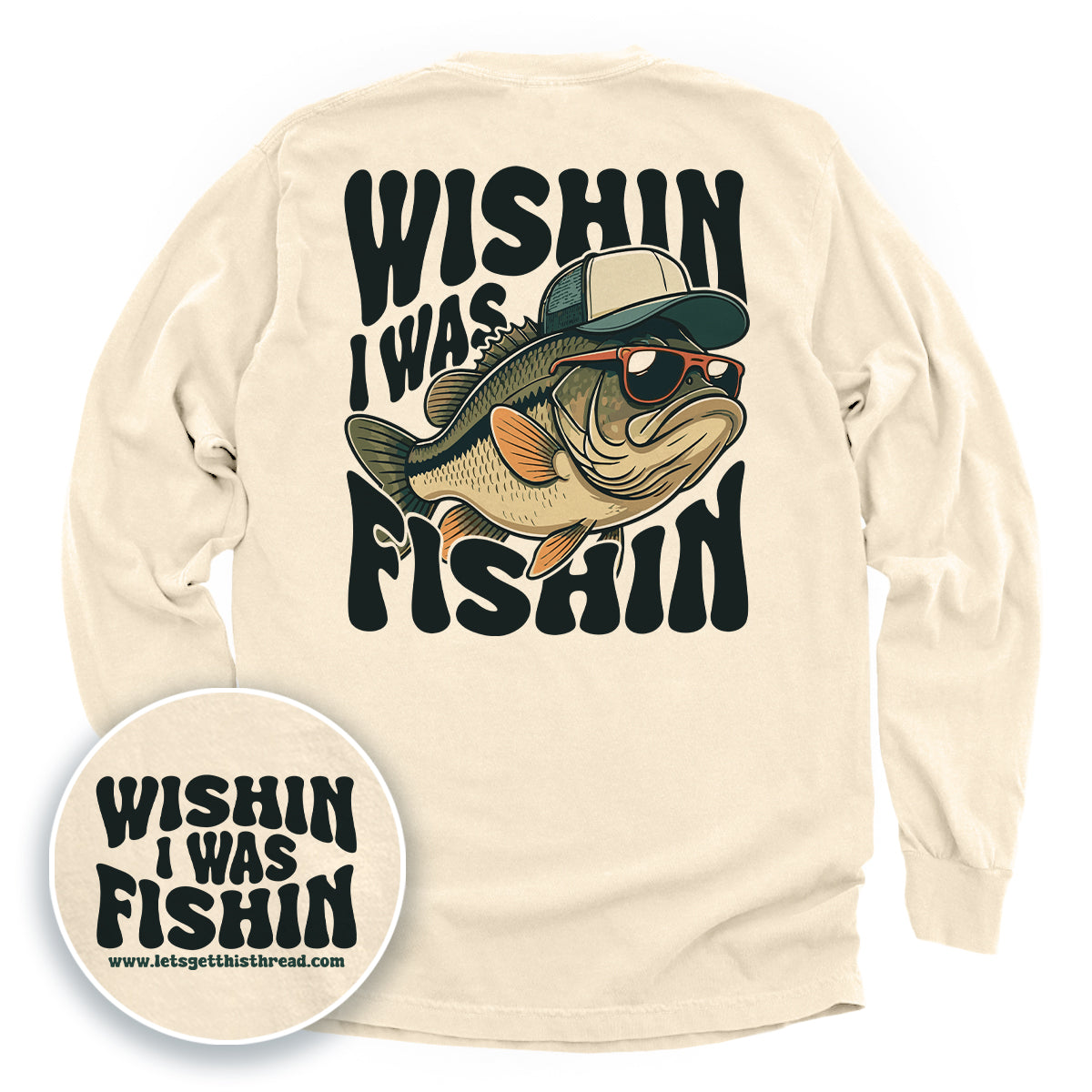Wishin I Was Fishin (Back Print)