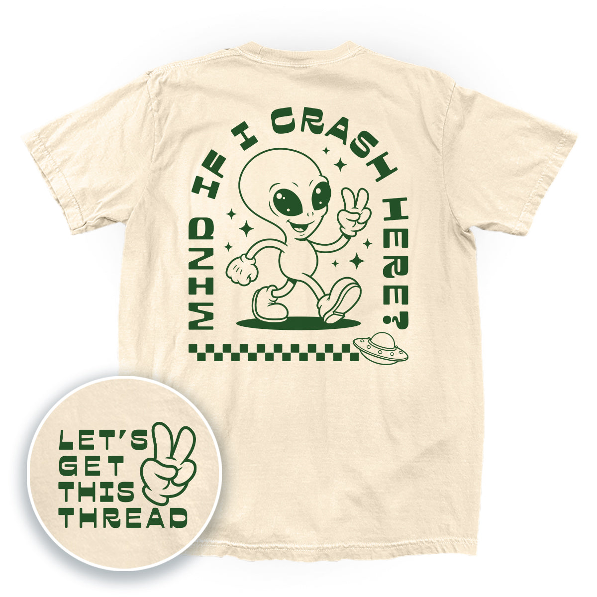 Mind If I Crash Here (Back Print)