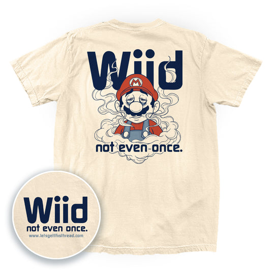 Wiid Not Even Once