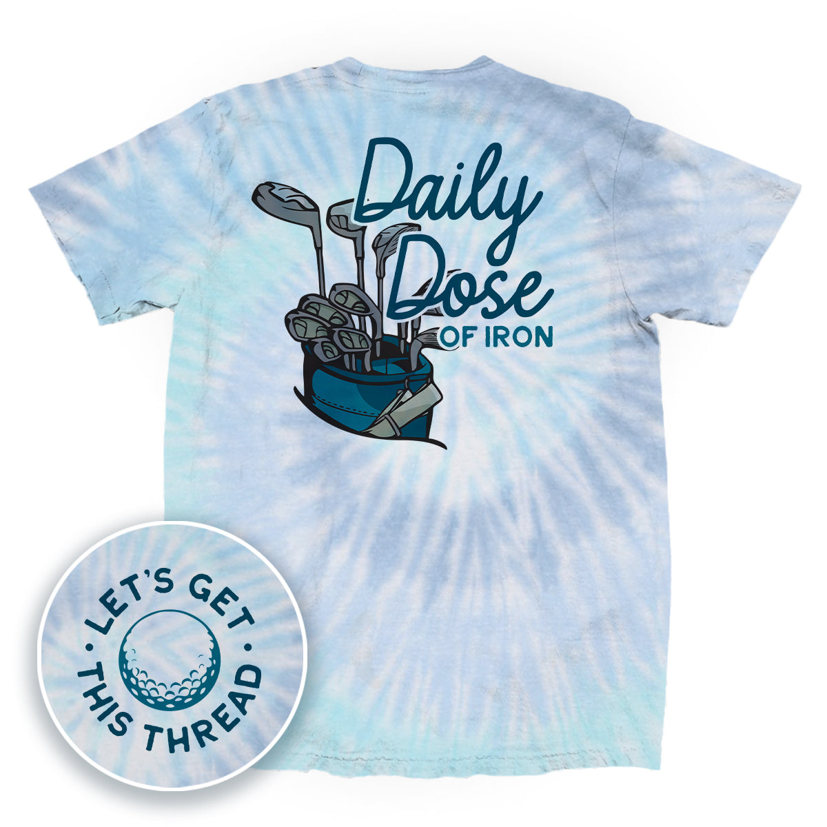 Daily Dose Of Iron (Back Print)