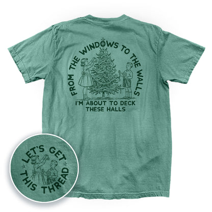 From The Windows To The Walls I'm About To Deck These Halls Green