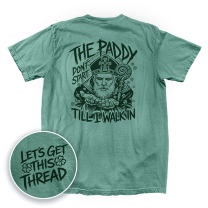 The Paddy Don't Start Till I Walk In
