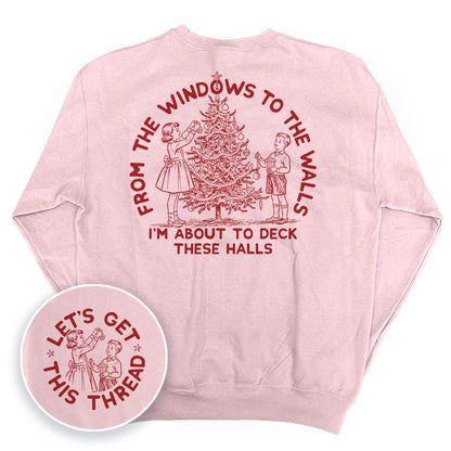 From The Windows To The Walls I'm About To Deck These Halls Red