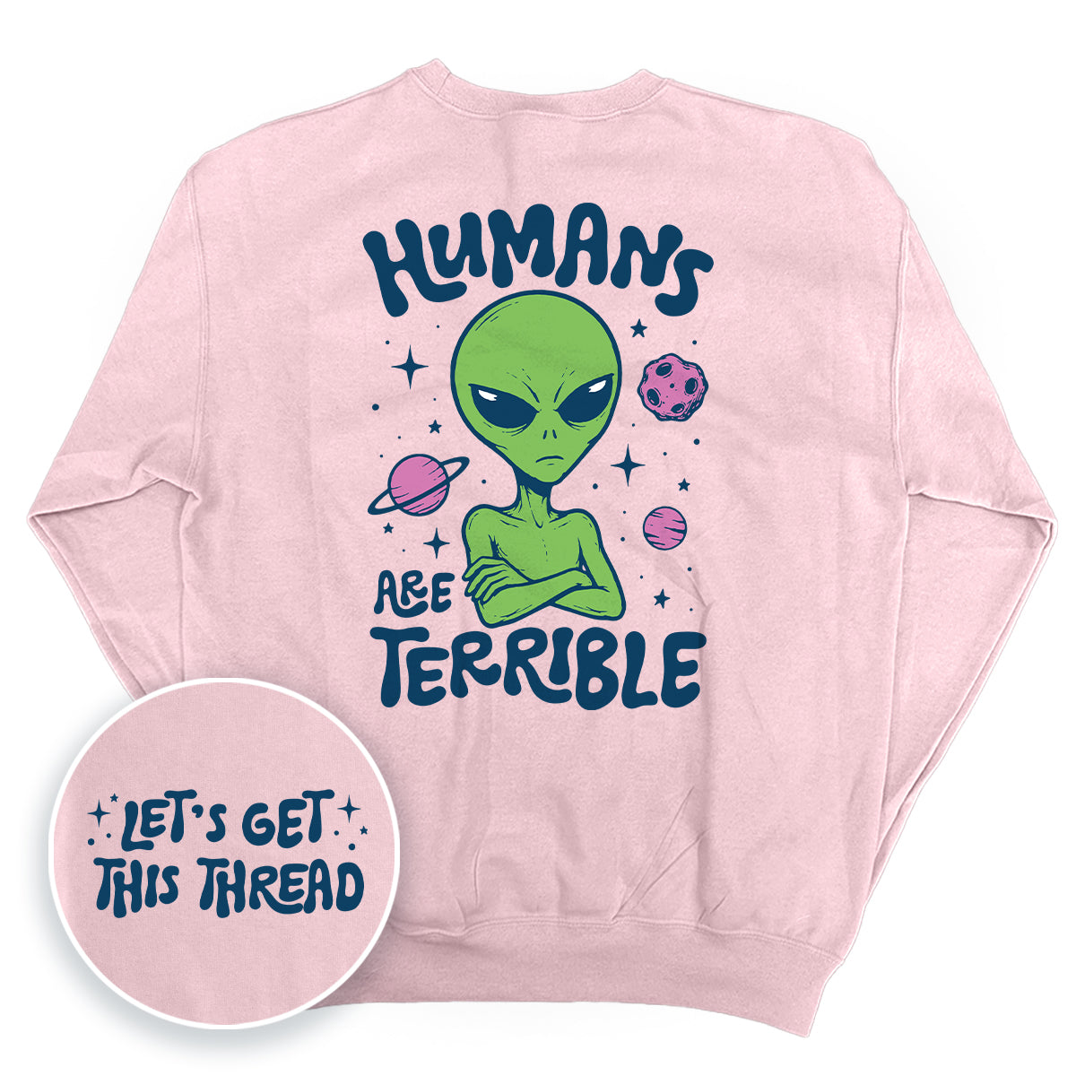 Humans Are Terrible (Front + Back Print)