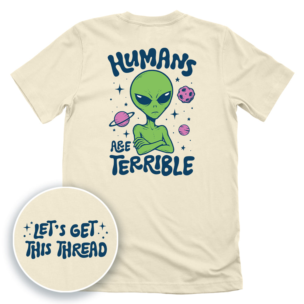 Humans Are Terrible (Front + Back Print)