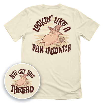 Lookin' Like a Ham Sandwich