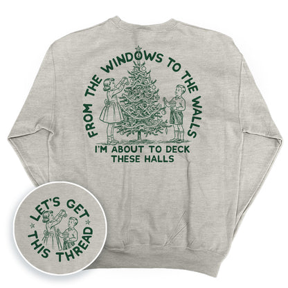 From The Windows To The Walls I'm About To Deck These Halls Green