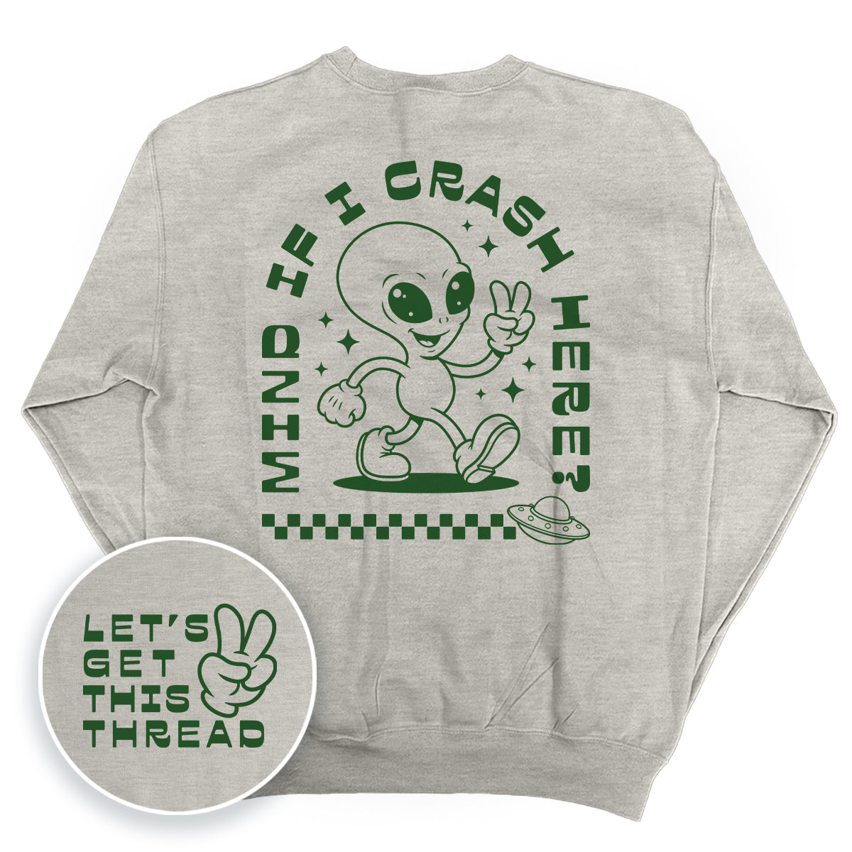 Mind If I Crash Here (Back Print)