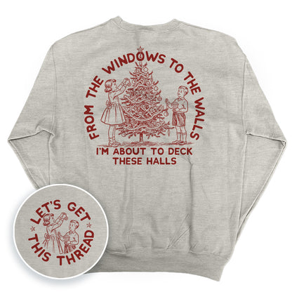 From The Windows To The Walls I'm About To Deck These Halls Red