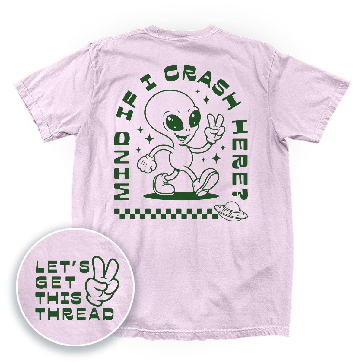 Mind If I Crash Here (Back Print)