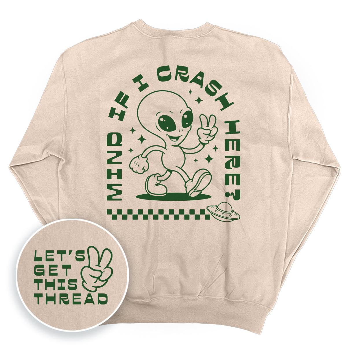 Mind If I Crash Here (Back Print)