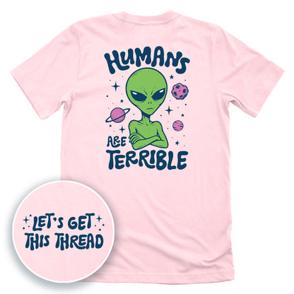 Humans Are Terrible (Front + Back Print)