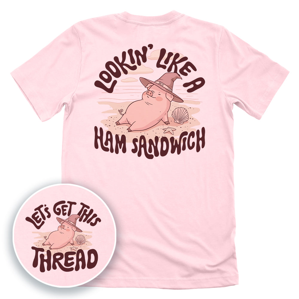 Lookin' Like a Ham Sandwich