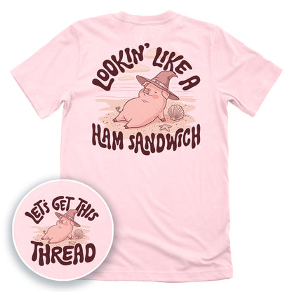 Lookin' Like a Ham Sandwich