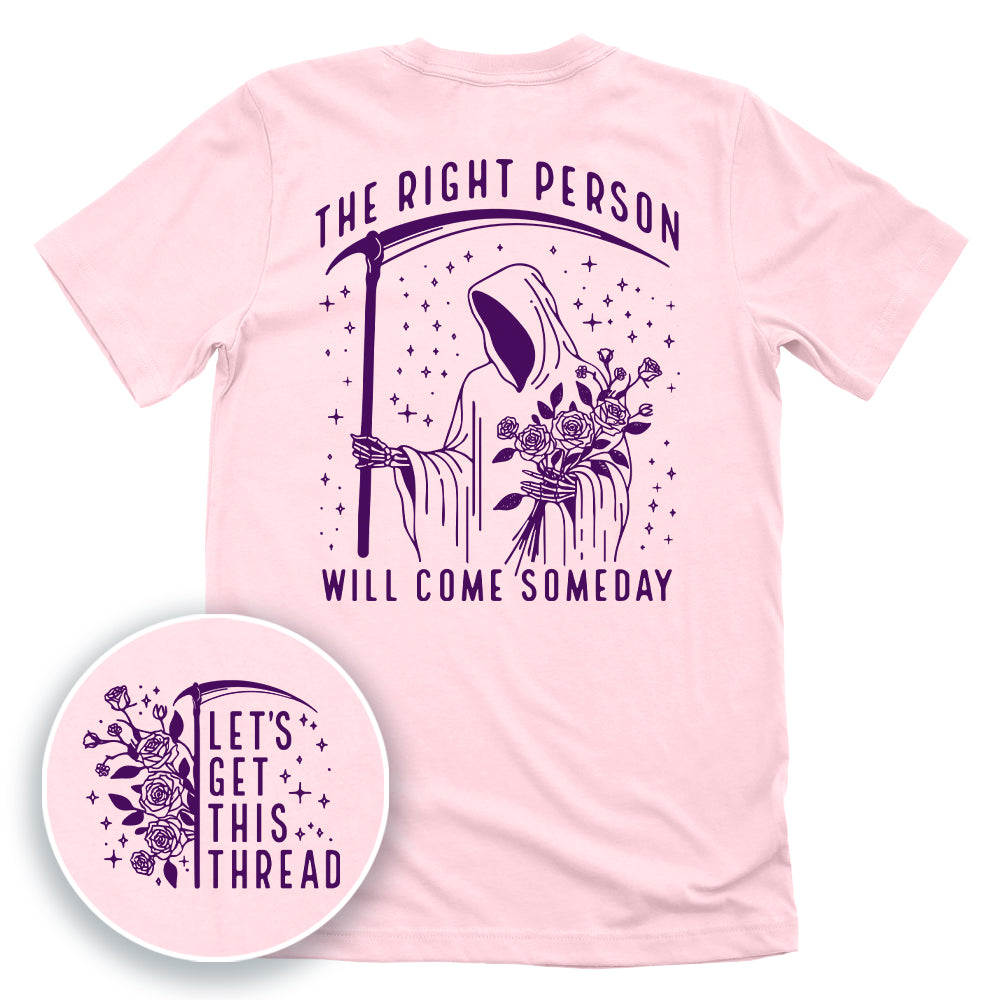 The Right Person Will Come Someday