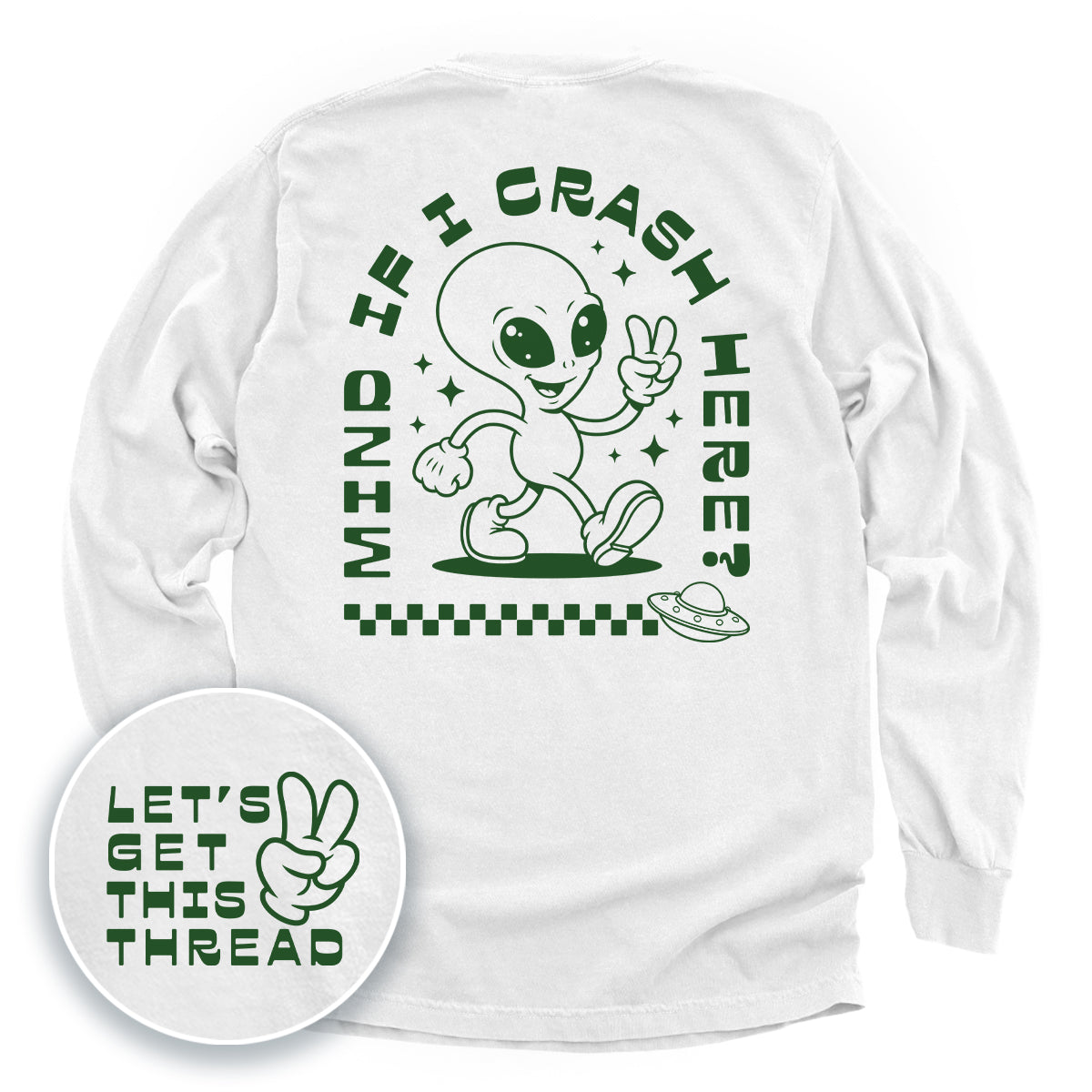 Mind If I Crash Here (Back Print)