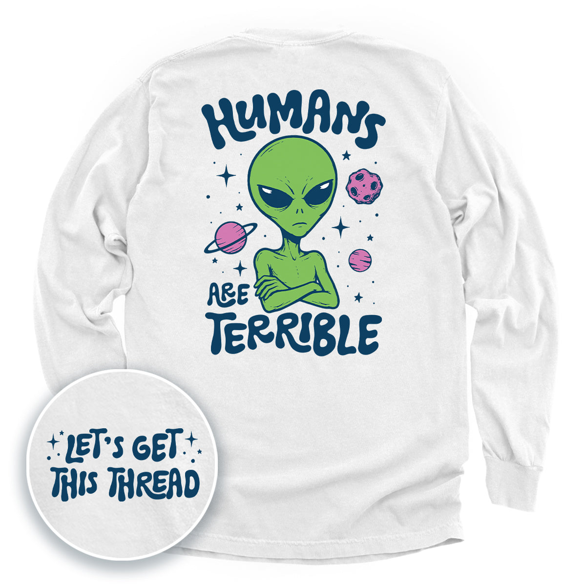 Humans Are Terrible (Front + Back Print)