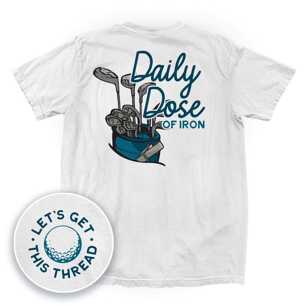 Daily Dose Of Iron (Back Print)