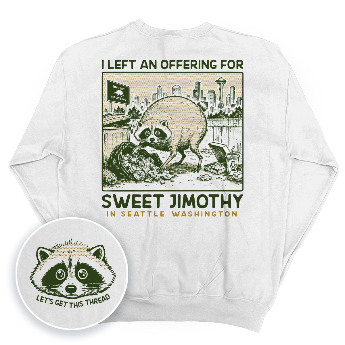I Left an Offering for Sweet Jimothy in Seattle Washington (Back Print)