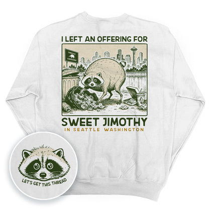 I Left an Offering for Sweet Jimothy in Seattle Washington (Back Print)