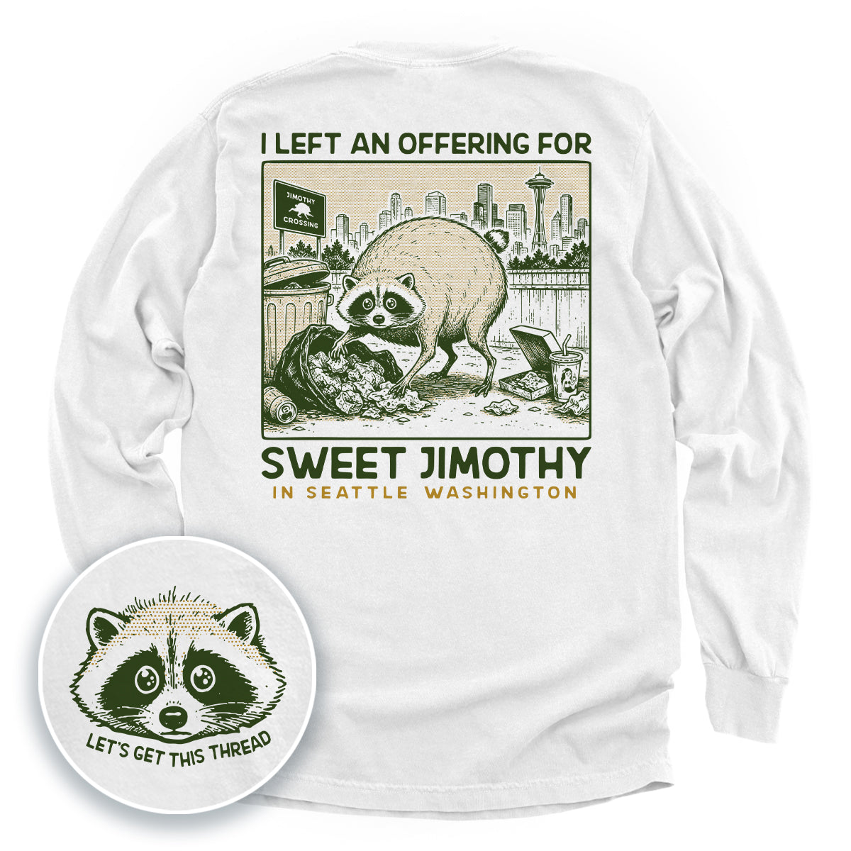 I Left an Offering for Sweet Jimothy in Seattle Washington (Back Print)