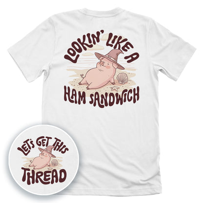Lookin' Like a Ham Sandwich