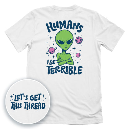 Humans Are Terrible (Front + Back Print)
