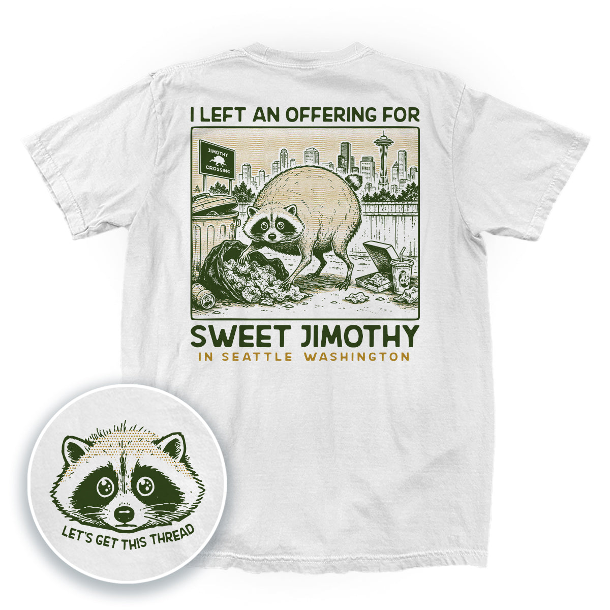 I Left an Offering for Sweet Jimothy in Seattle Washington (Back Print)