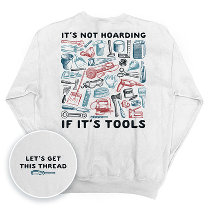 It's Not Hoarding If It's Tools (Back Print)