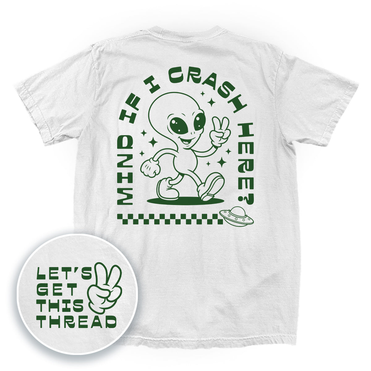 Mind If I Crash Here (Back Print)