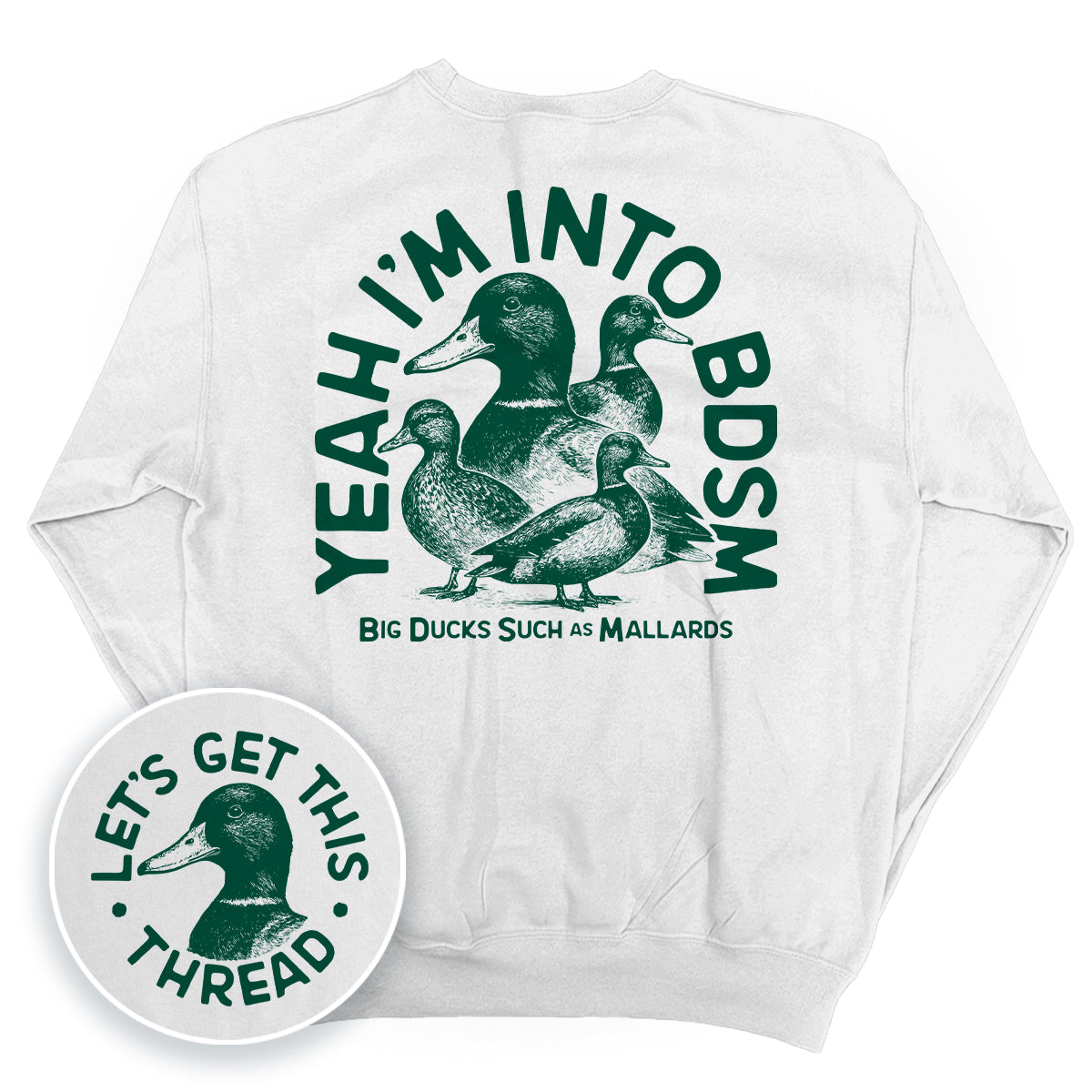 Yeah I'm Into BDSM (Big Ducks Such as Mallards)