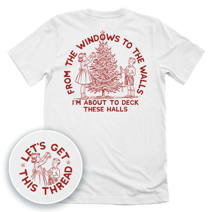 From The Windows To The Walls I'm About To Deck These Halls Red