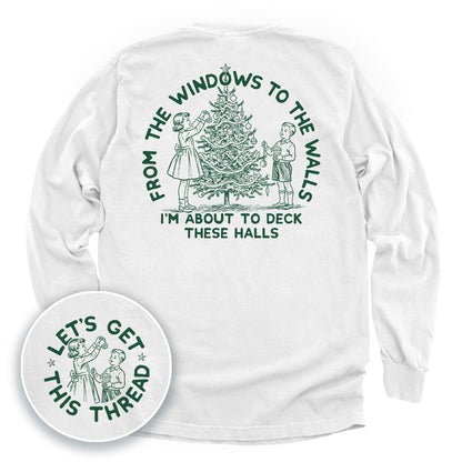 From The Windows To The Walls I'm About To Deck These Halls Green