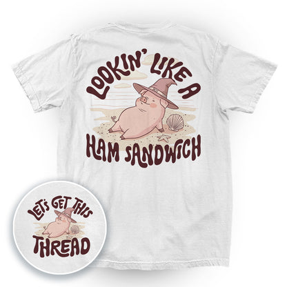 Lookin' Like a Ham Sandwich