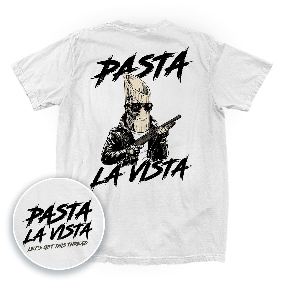 Pasta La Vista (Back Print)