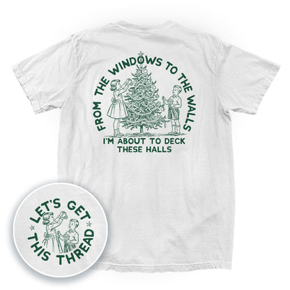 From The Windows To The Walls I'm About To Deck These Halls Green