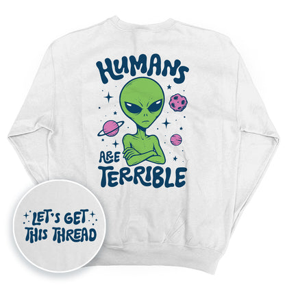 Humans Are Terrible (Front + Back Print)