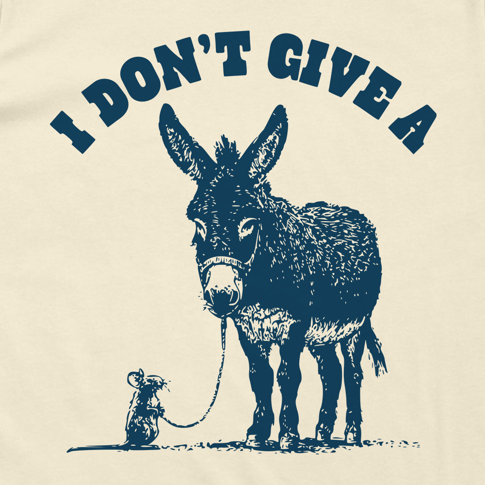 I Don't Give A Rat's Ass (Front Print)