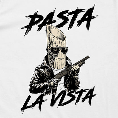Pasta La Vista (Back Print)