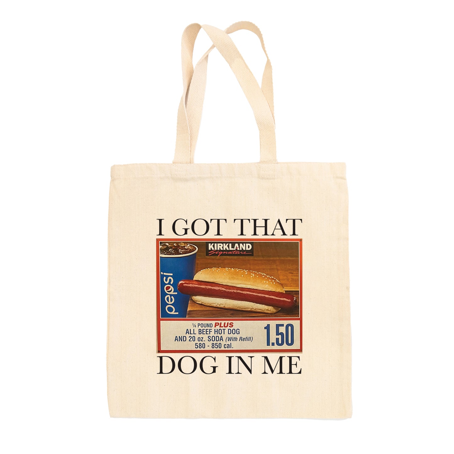 I Got That Dog In Me Tote Bag