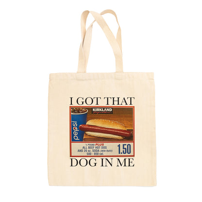 I Got That Dog In Me Tote Bag