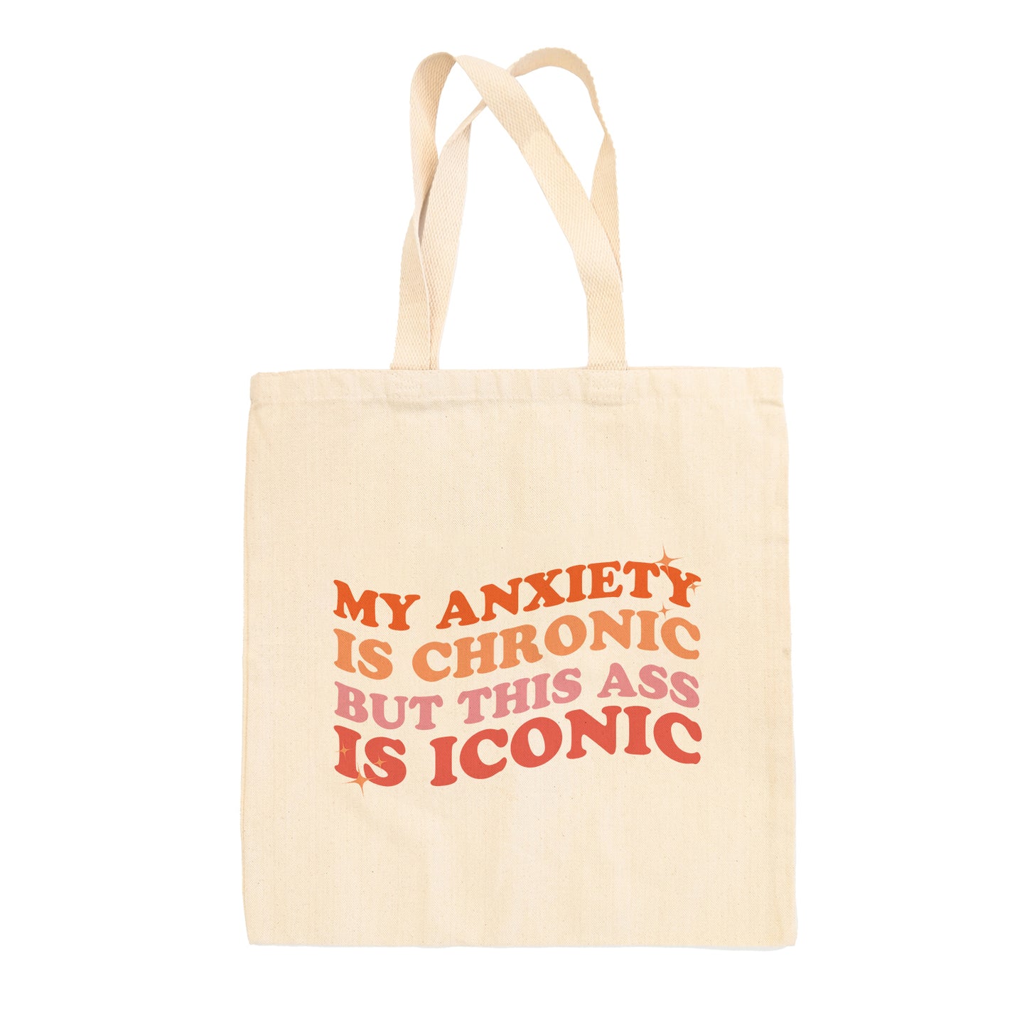 My Anxiety is Chronic Tote Bag