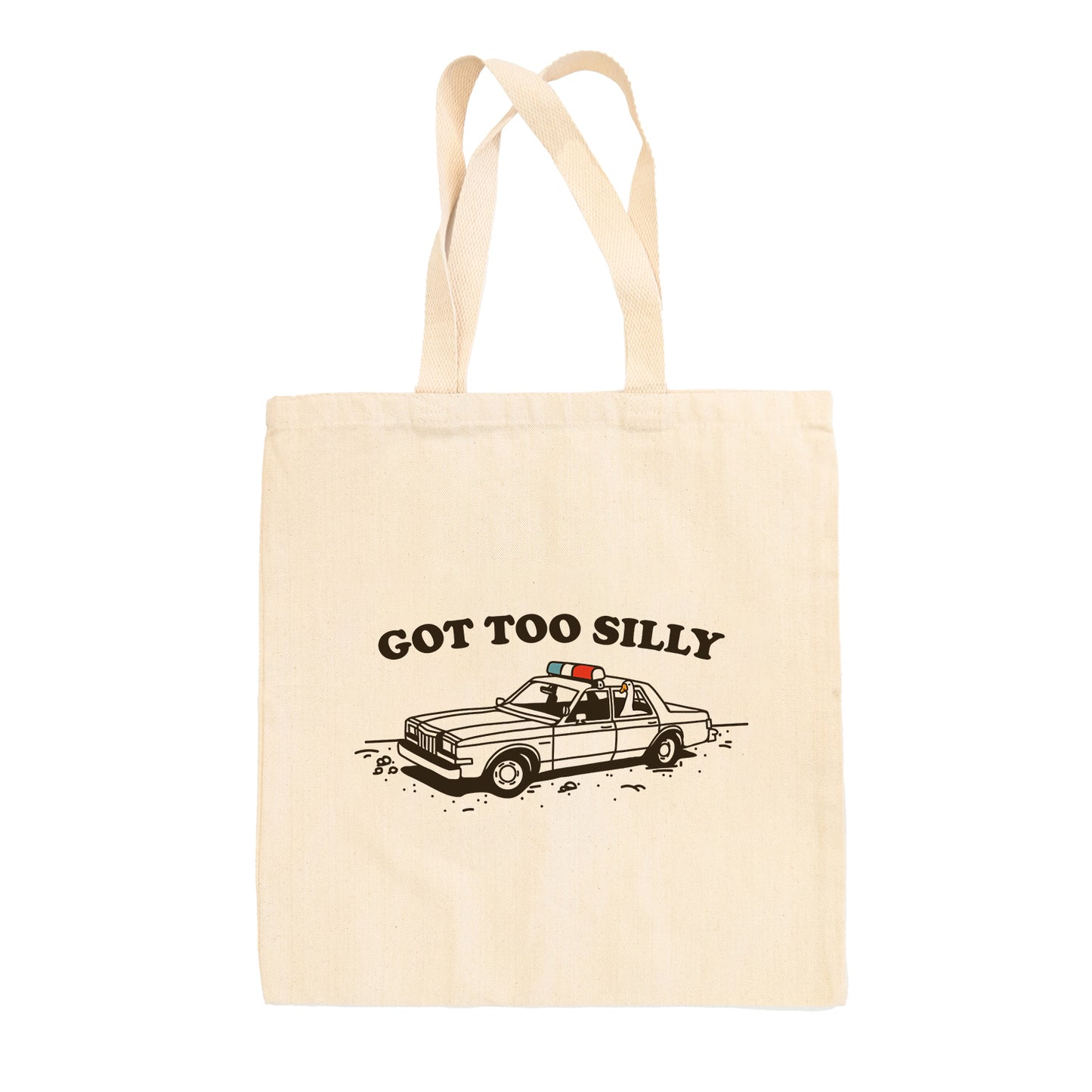 Got Too Silly Tote Bag
