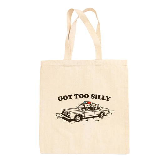 Got Too Silly Tote Bag