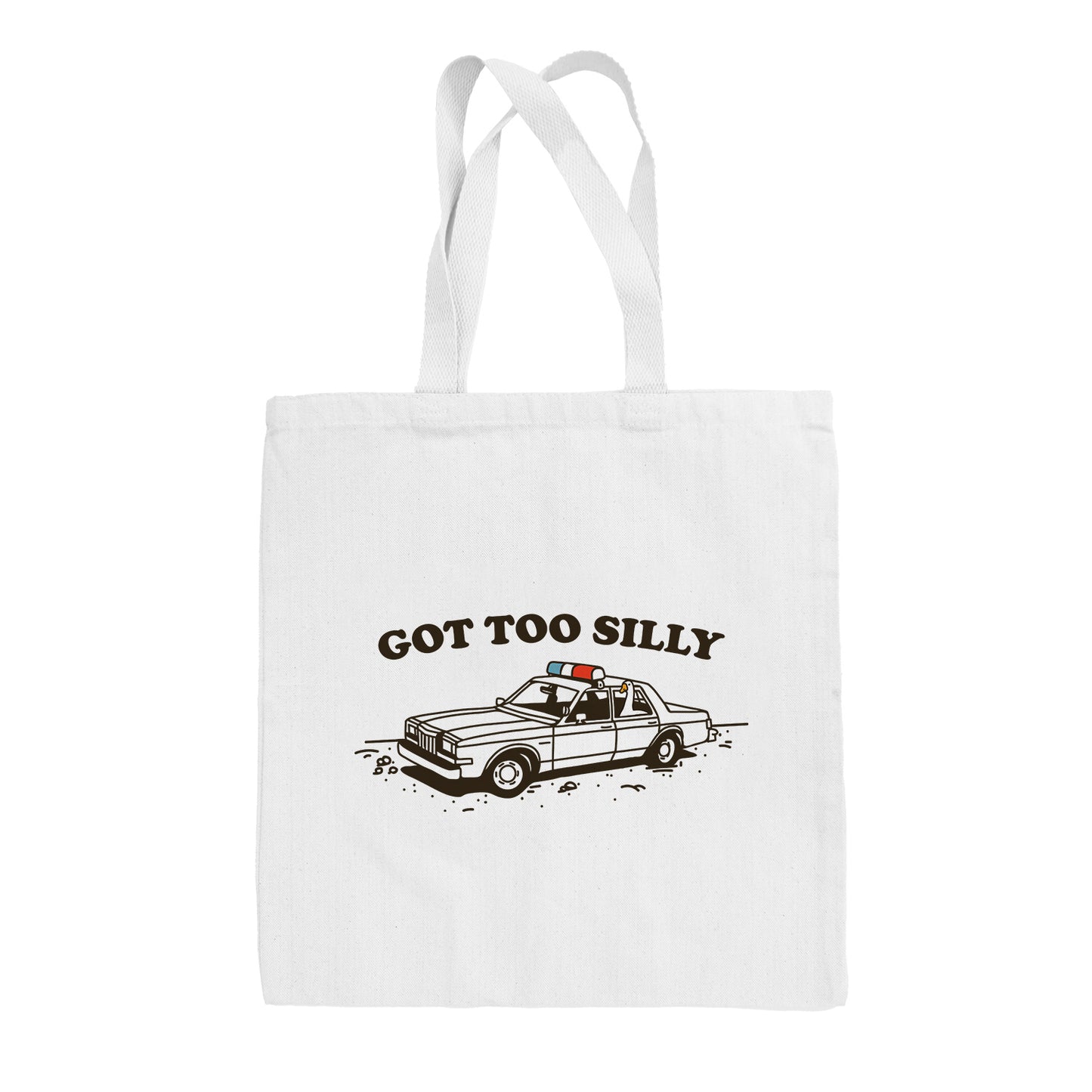 Got Too Silly Tote Bag