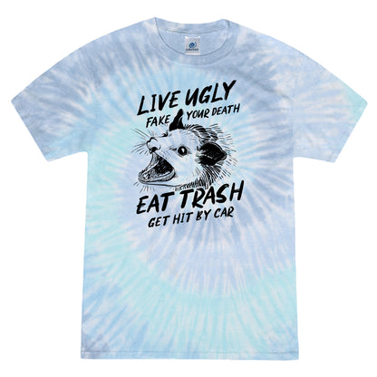 Live Ugly Fake your Death Eat Trash Get Hit by Car